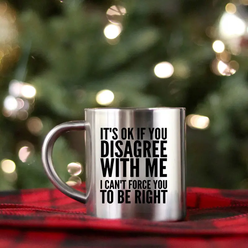 Its Ok If You Disagree With Me I Cant Force You To Be Right Gold & Silver Mug - Image 2
